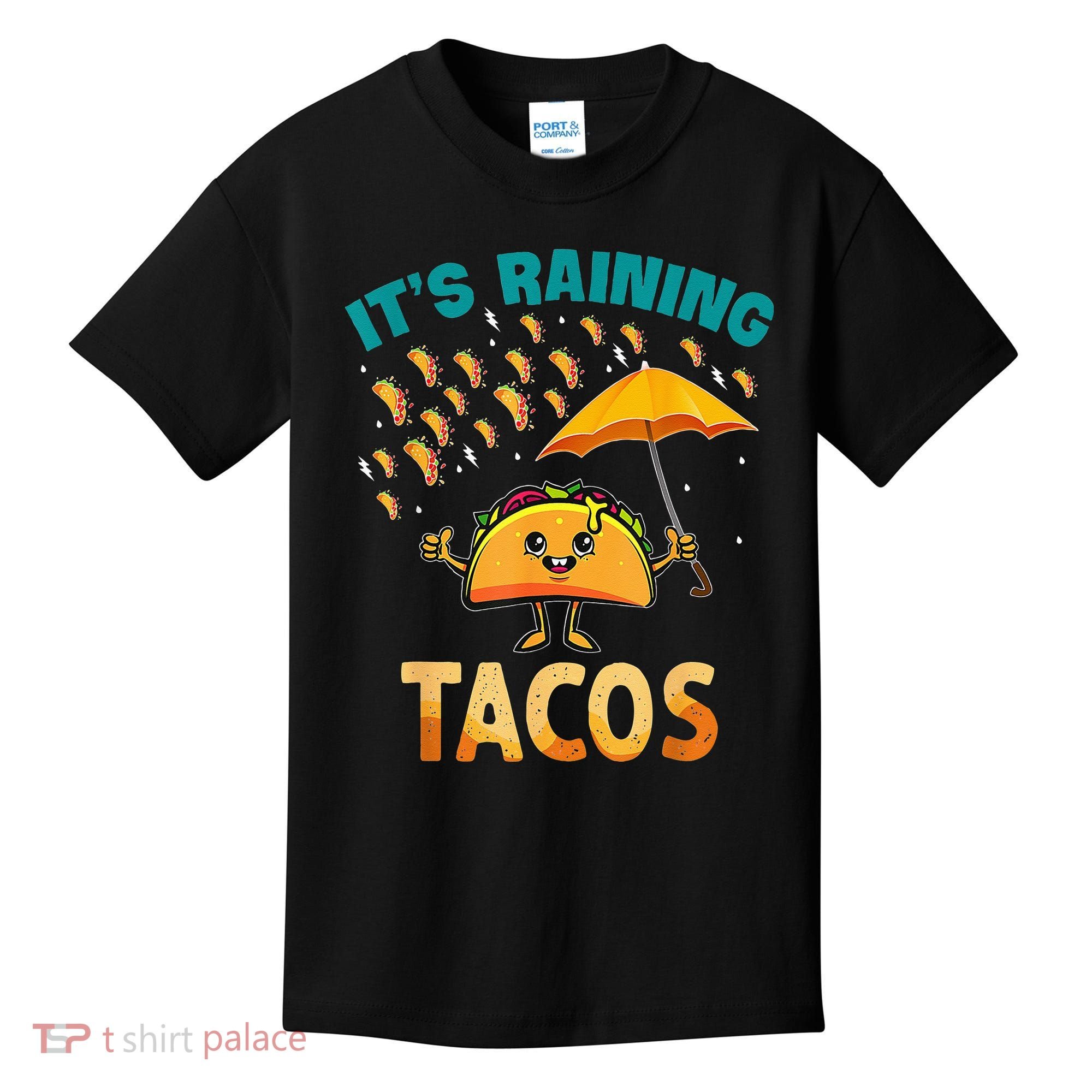It Is Raining Tacos Funny Taco Kids Kids T-Shirt