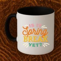 Is It Spring Break Yet Coffee Mug thumb 2
