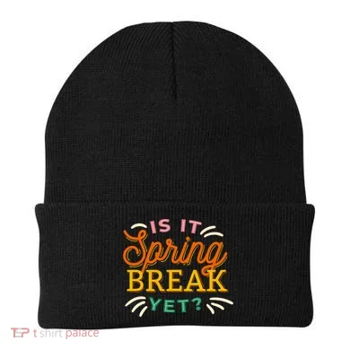 Is It Spring Break Yet Beanie
