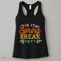Is It Spring Break Yet Women's Tank Top thumb 3