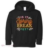 Is It Spring Break Yet Toddler Hoodie thumb 0