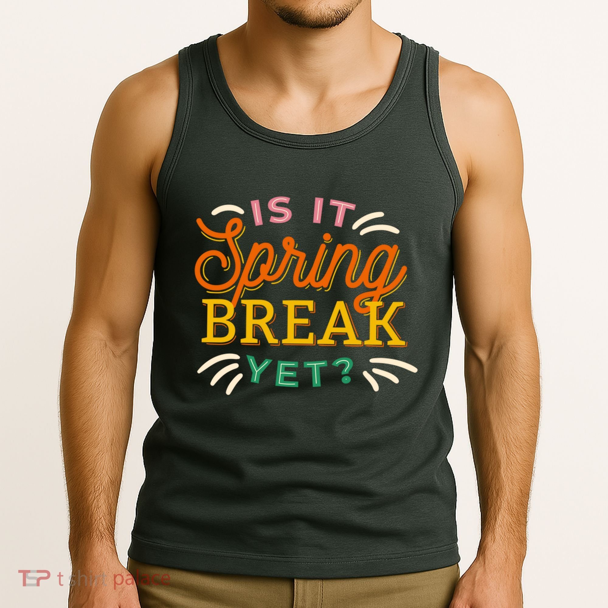 Is It Spring Break Yet Tank Top
