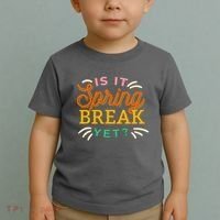 Is It Spring Break Yet Toddler T-Shirt thumb 2