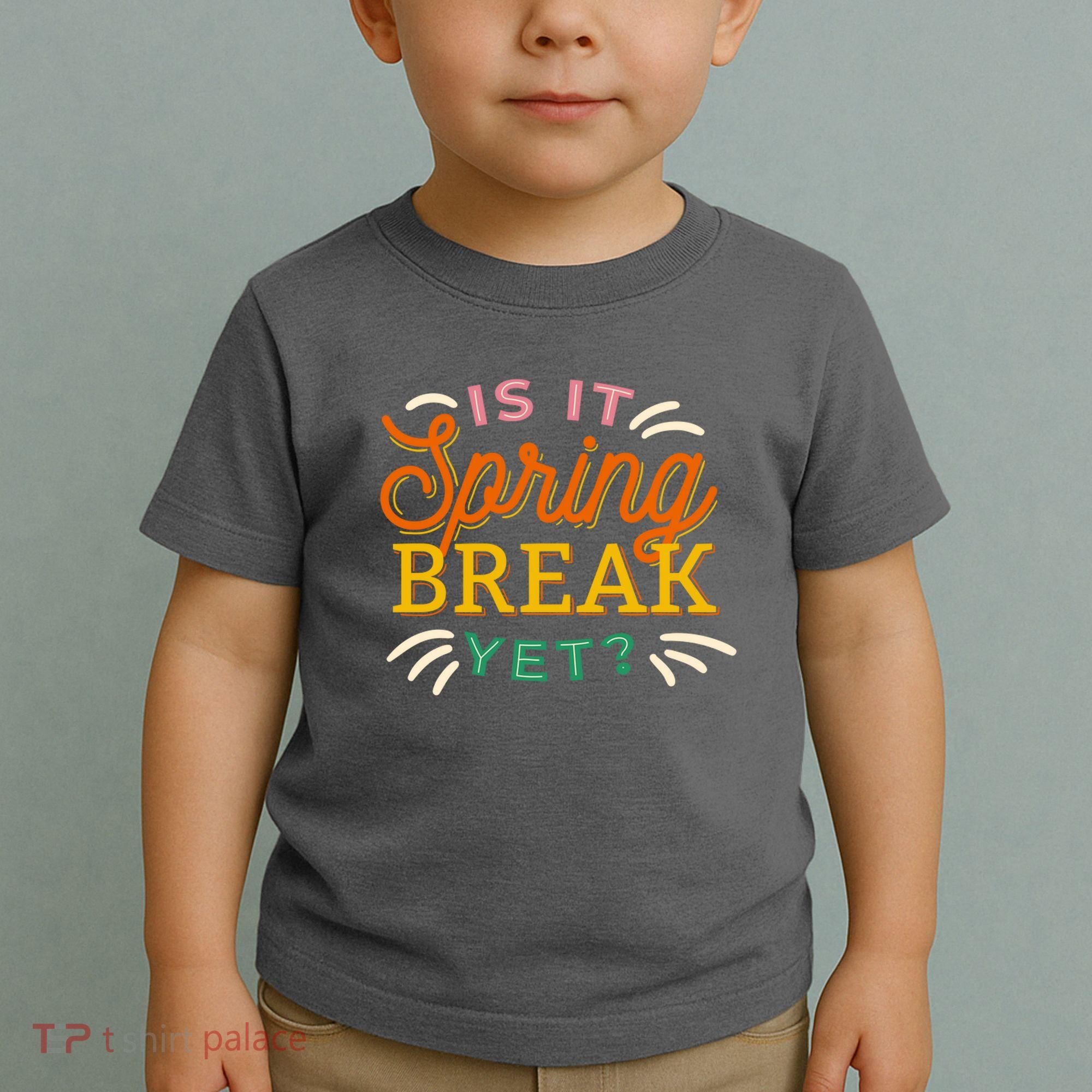 Is It Spring Break Yet Toddler T-Shirt