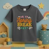 Is It Spring Break Yet Toddler T-Shirt thumb 3