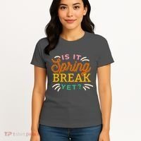 Is It Spring Break Yet Women's T-Shirt thumb 4