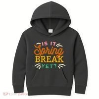 Is It Spring Break Yet Kids Hoodie thumb 0