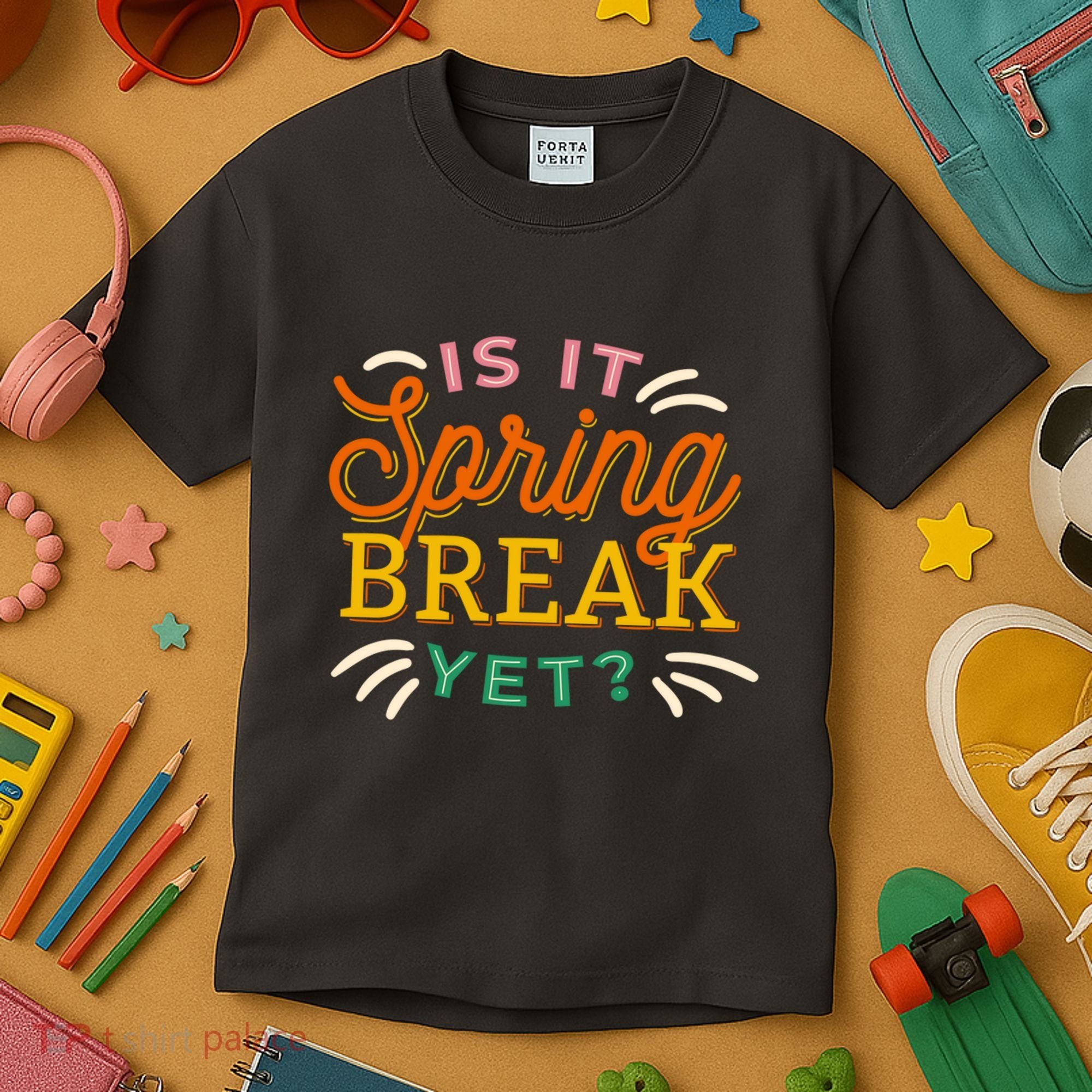 Is It Spring Break Yet Kids T-Shirt