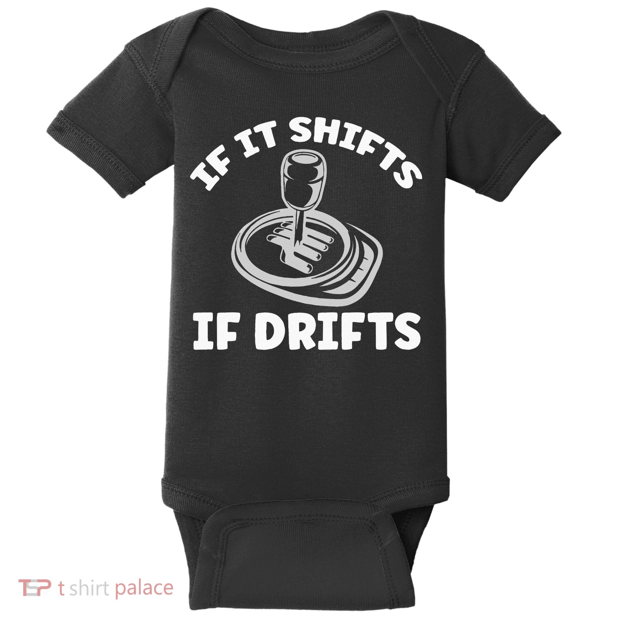 If It Shifts It Drifts Drift Racing Cars Baby Bodysuit