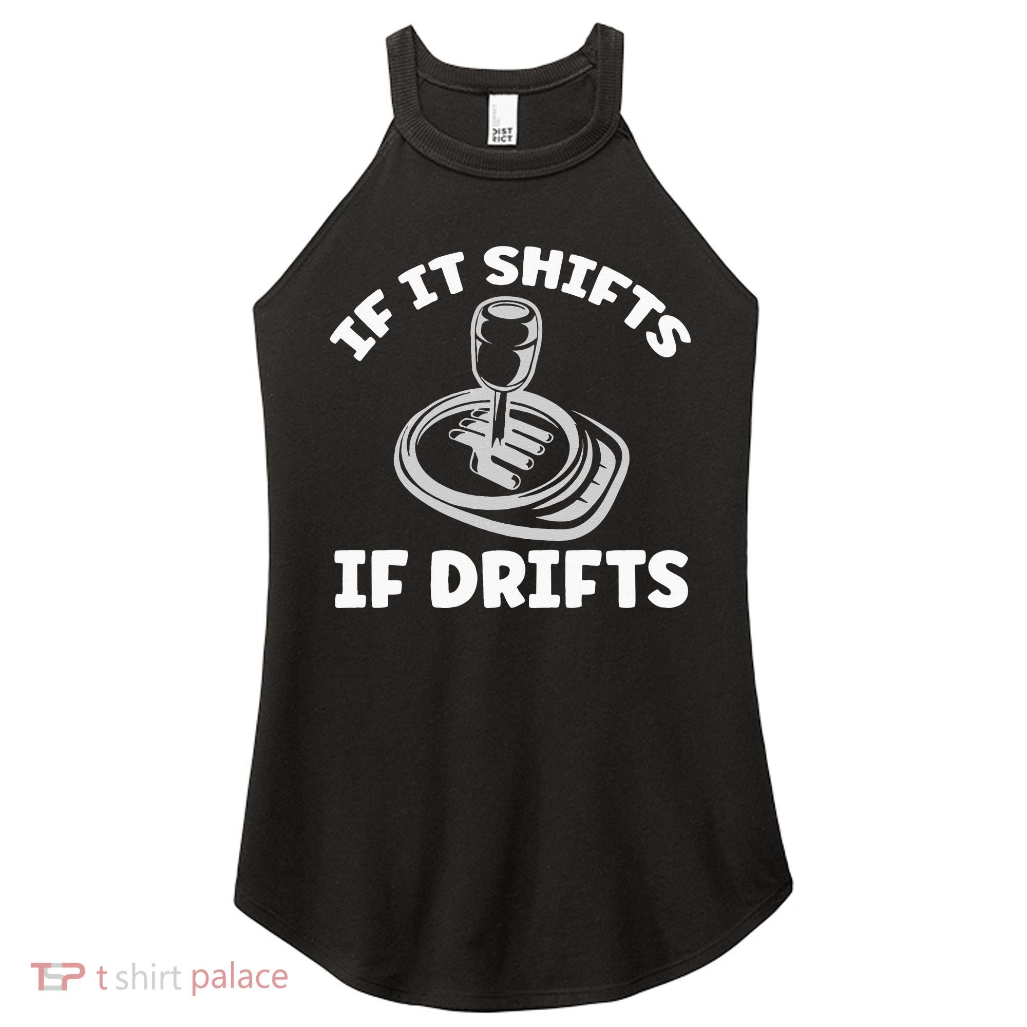 If It Shifts It Drifts Drift Racing Cars Women's Perfect Tri Rocker Tank