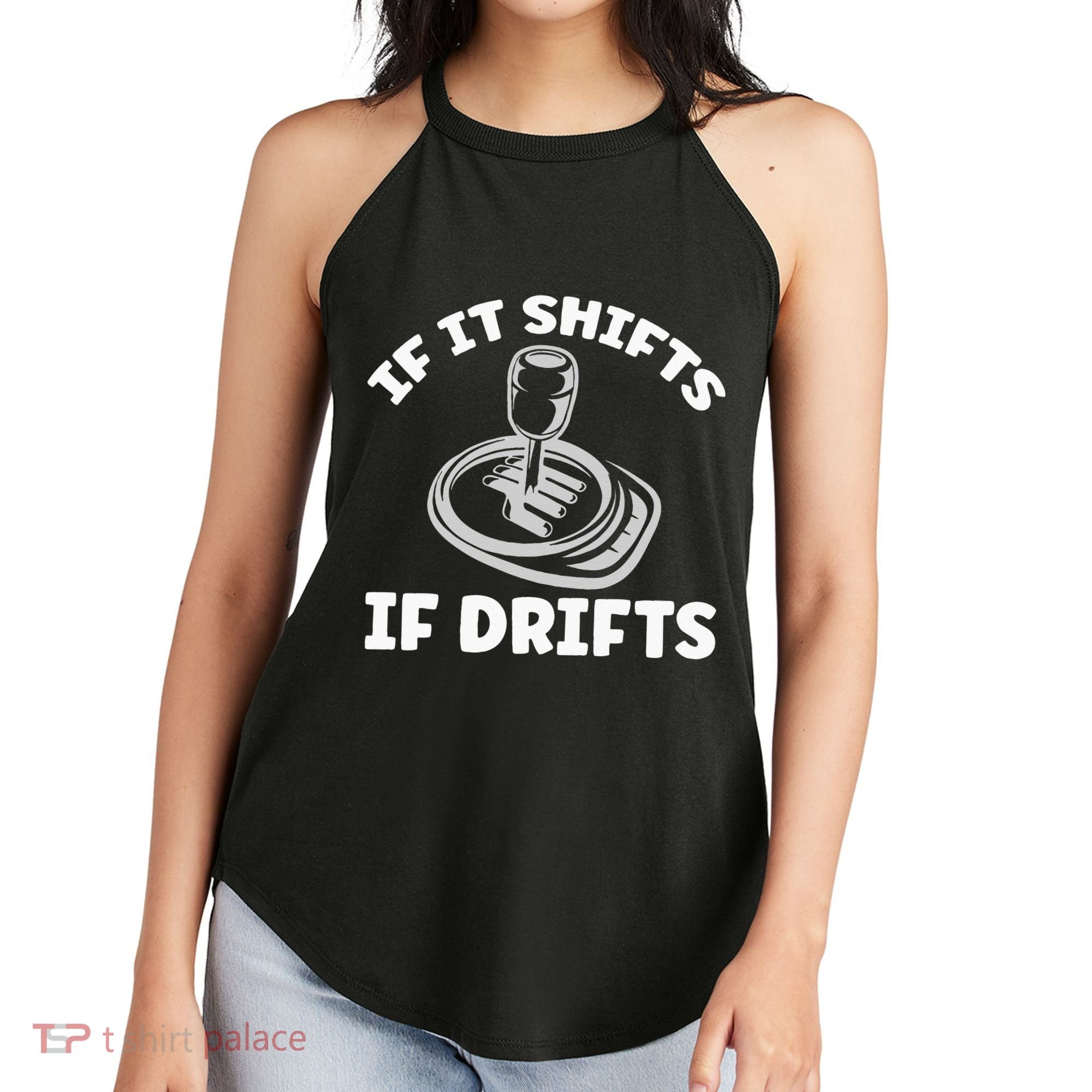 If It Shifts It Drifts Drift Racing Cars Women's Perfect Tri Rocker Tank