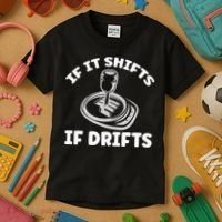 If It Shifts It Drifts Drift Racing Cars Kids T-Shirt thumb 3