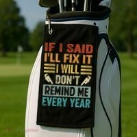 If I Said I'll Fix It Cool Gift I Will Cool Gift Don't Remind Me Every Year Gift Golf Towel thumb 2