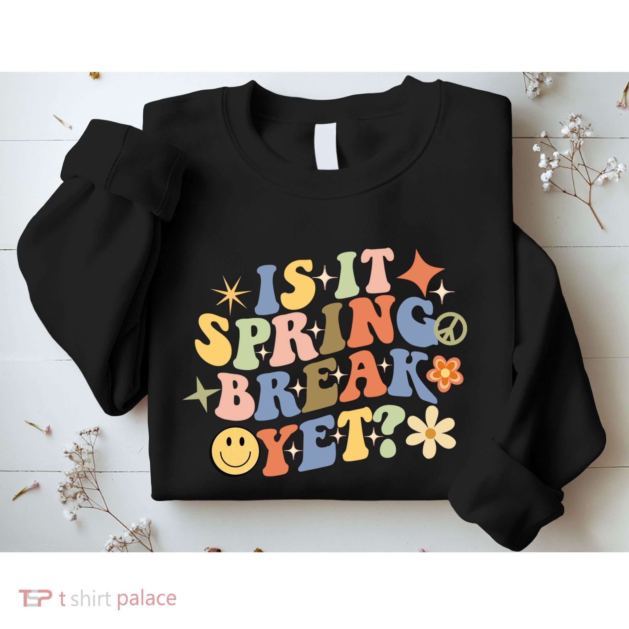 Is It Spring Break Yet? Groovy Retro Vacation Teacher Flower Sweatshirt