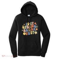 Is It Spring Break Yet? Groovy Retro Vacation Teacher Flower Women's Hoodie thumb 0