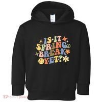 Is It Spring Break Yet? Groovy Retro Vacation Teacher Flower Toddler Hoodie thumb 0