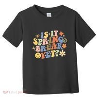 Is It Spring Break Yet? Groovy Retro Vacation Teacher Flower Toddler T-Shirt thumb 0