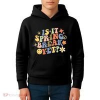 Is It Spring Break Yet? Groovy Retro Vacation Teacher Flower Kids Hoodie thumb 4