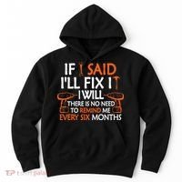 If I Said I'll Fix it I Will Funny Mechanic Handyman Tools Hoodie thumb 0