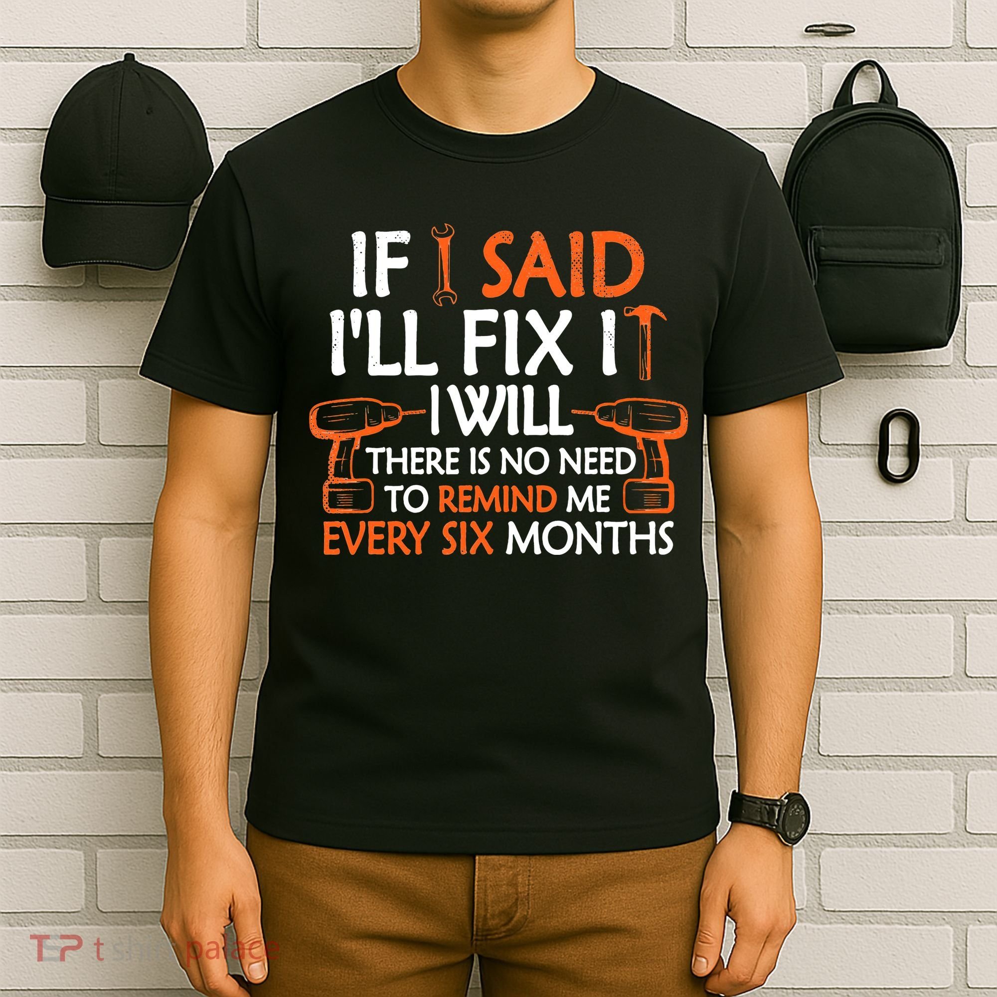 If I Said I'll Fix it I Will Funny Mechanic Handyman Tools T-Shirt
