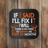 If I Said I'll Fix it I Will Funny Mechanic Handyman Tools Coaster thumb 0