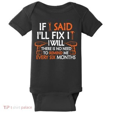 If I Said I'll Fix it I Will Funny Mechanic Handyman Tools Baby Bodysuit