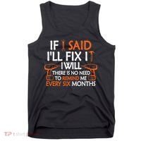 If I Said I'll Fix it I Will Funny Mechanic Handyman Tools Tank Top thumb 0
