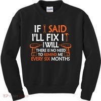 If I Said I'll Fix it I Will Funny Mechanic Handyman Tools Kids Sweatshirt thumb 0
