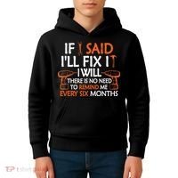 If I Said I'll Fix it I Will Funny Mechanic Handyman Tools Kids Hoodie thumb 4