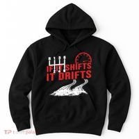If It Shifts It Drifts Drift Cars Drifting Gift Hoodie thumb 0