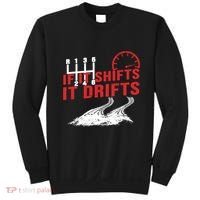 If It Shifts It Drifts Drift Cars Drifting Gift Sweatshirt thumb 0