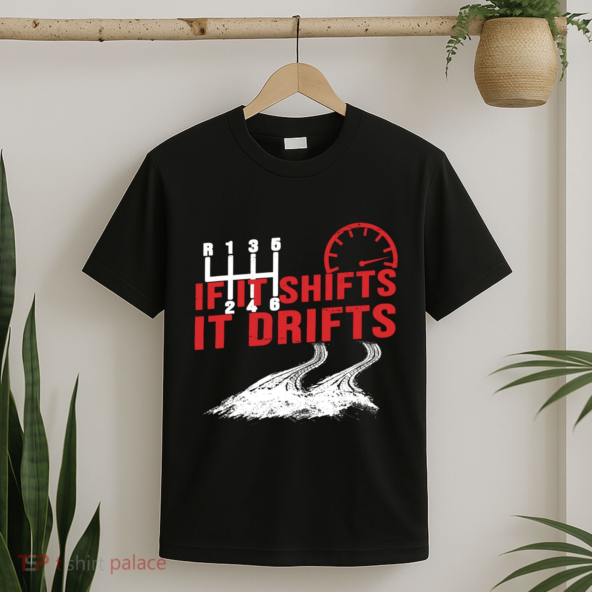 If It Shifts It Drifts Drift Cars Drifting Gift T-Shirt