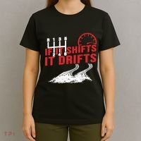 If It Shifts It Drifts Drift Cars Drifting Gift T-Shirt thumb 4