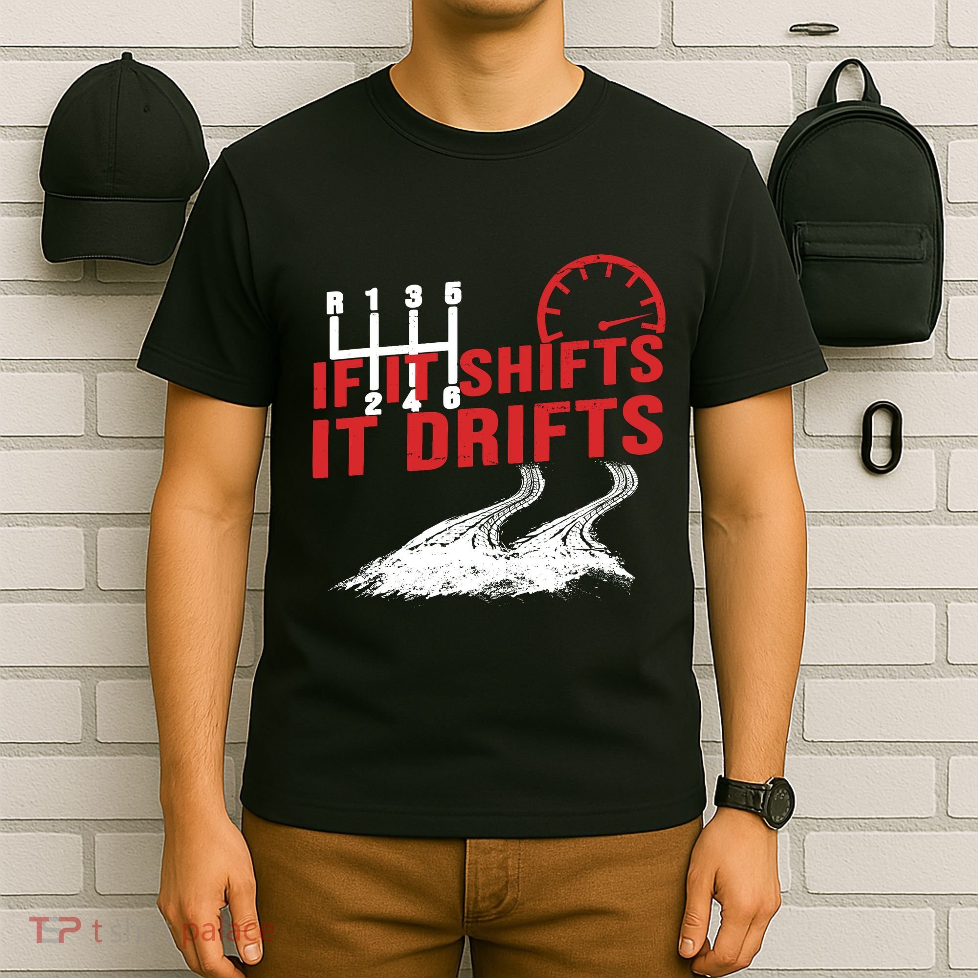 If It Shifts It Drifts Drift Cars Drifting Gift T-Shirt