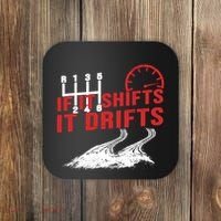 If It Shifts It Drifts Drift Cars Drifting Gift Coaster thumb 0
