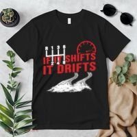 If It Shifts It Drifts Drift Cars Drifting Gift Premium T-Shirt thumb 2