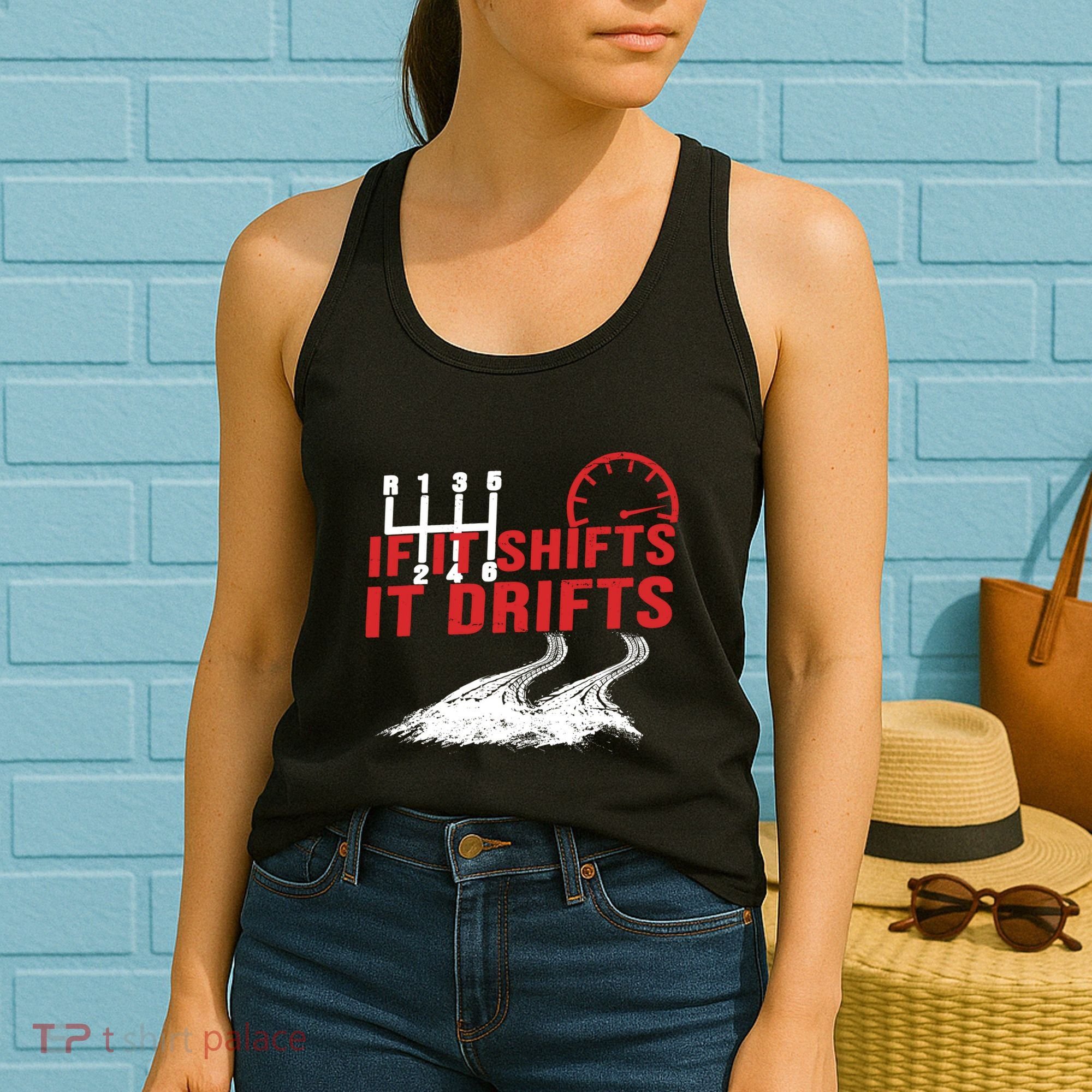 If It Shifts It Drifts Drift Cars Drifting Gift Women's Tank Top