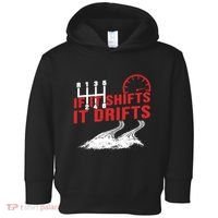 If It Shifts It Drifts Drift Cars Drifting Gift Toddler Hoodie thumb 0