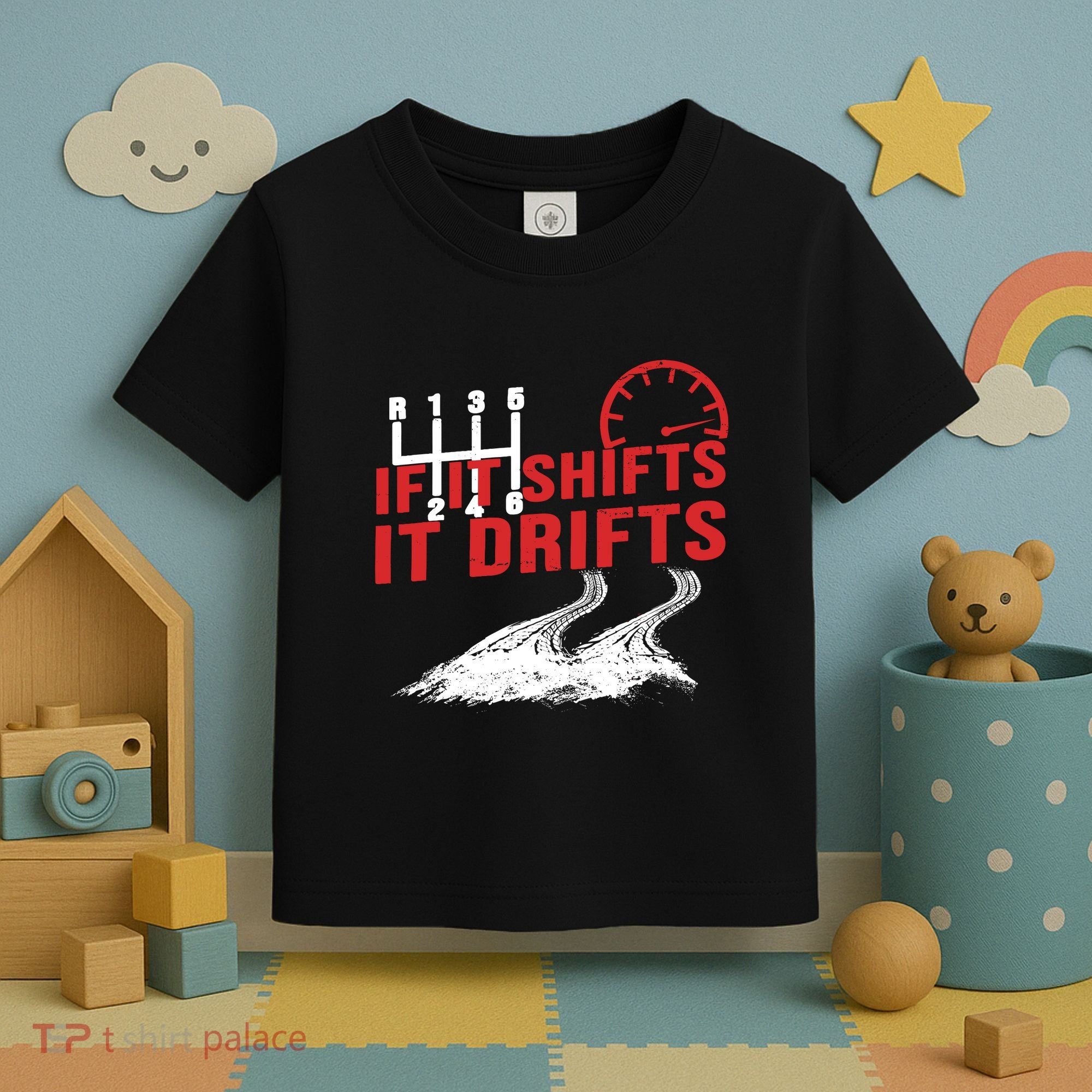 If It Shifts It Drifts Drift Cars Drifting Gift Toddler T-Shirt