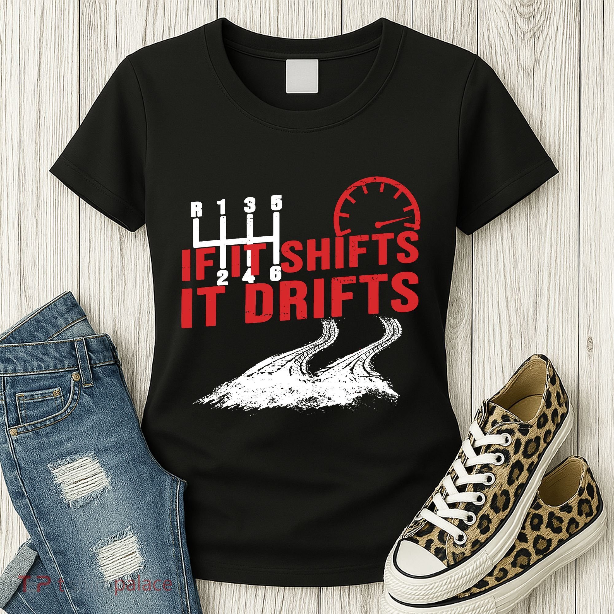 If It Shifts It Drifts Drift Cars Drifting Gift Women's T-Shirt