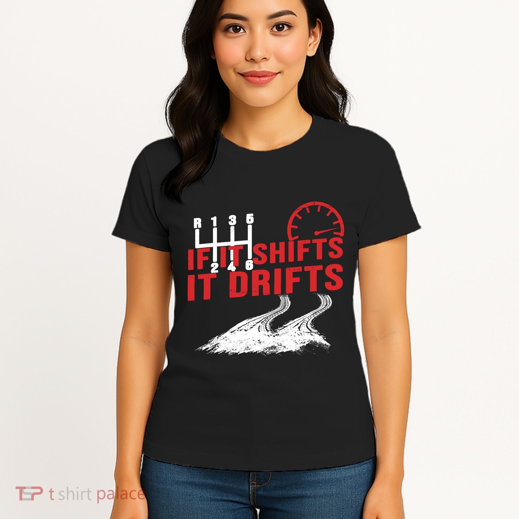 If It Shifts It Drifts Drift Cars Drifting Gift Women's T-Shirt