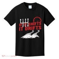 If It Shifts It Drifts Drift Cars Drifting Gift Kids T-Shirt thumb 0
