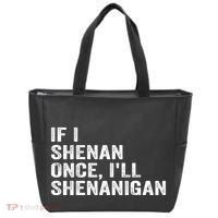 If I Shenan Once ILl Shenanigan Funny Quote Tote Bag thumb 0