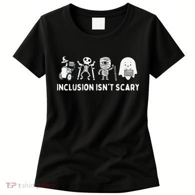 Inclusion Isnt Scary SLP Halloween Sped Teacher Inclusion Women's T-Shirt