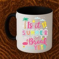 Is It Summer Break Yet Teacher Student Last Day Of School Coffee Mug thumb 2
