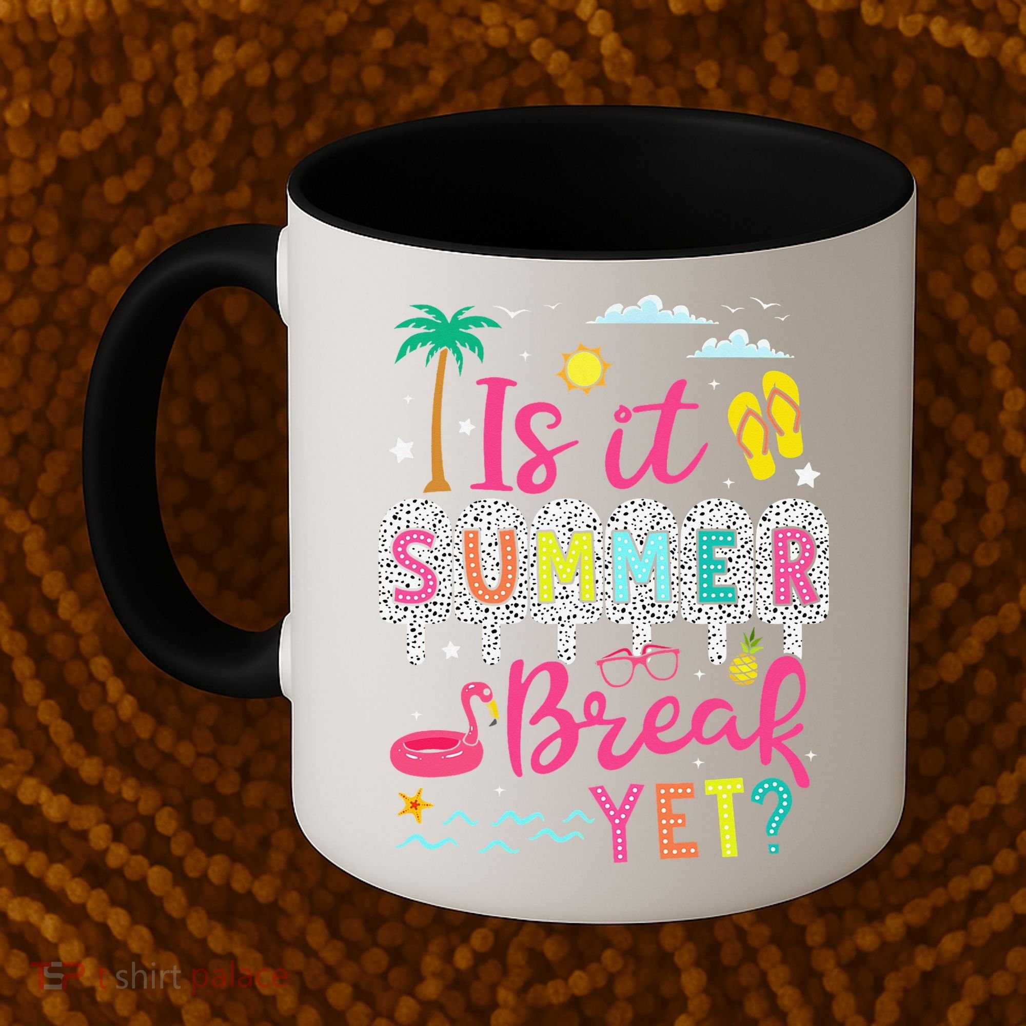 Is It Summer Break Yet Teacher Student Last Day Of School Coffee Mug