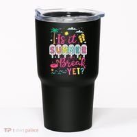 Is It Summer Break Yet Teacher Student Last Day Of School Tumbler thumb 0