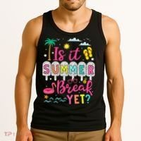 Is It Summer Break Yet Teacher Student Last Day Of School Tank Top thumb 3