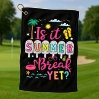 Is It Summer Break Yet Teacher Student Last Day Of School Golf Towel thumb 1