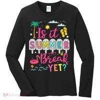 Is It Summer Break Yet Teacher Student Last Day Of School Women's Long Sleeve Shirt thumb 0
